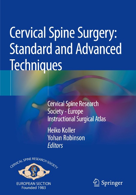 Cervical Spine Surgery : Standard ans Advanced Techniques