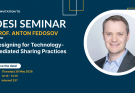 DESI Seminar: Designing for Technology-Mediated Sharing Practices