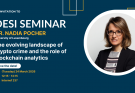 DESI Seminar: The evolving landscape of crypto crime and the role of blockchain analytics