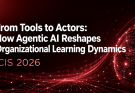 Paper Accepted: From Tools to Actors: How Agentic AI Reshapes Organizational Learning Dynamics