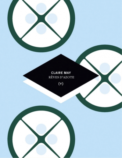 Claire May, Rêves d’azote, Vevey, Hélice Hélas, coll. « Mycelium Mi-Raisin », 2026.