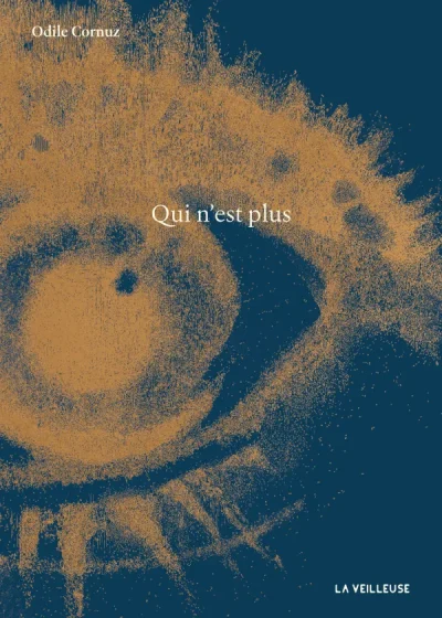 Odile Cornuz, Qui n'est plus, Lausanne, La Veilleuse, 2024.