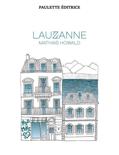 Mathias Howald, Lauzanne, Lausanne, Paulette, 2026.