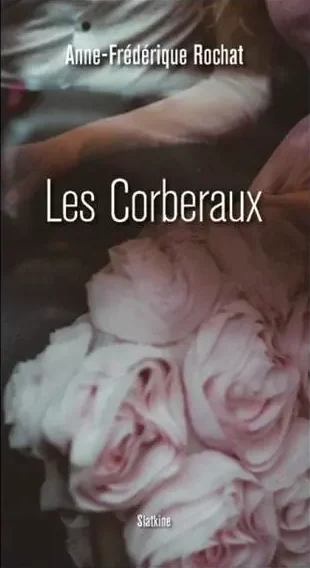 Anne-Frédérique Rochat, Les Corberaux, Genève, Slatkine, 2026.