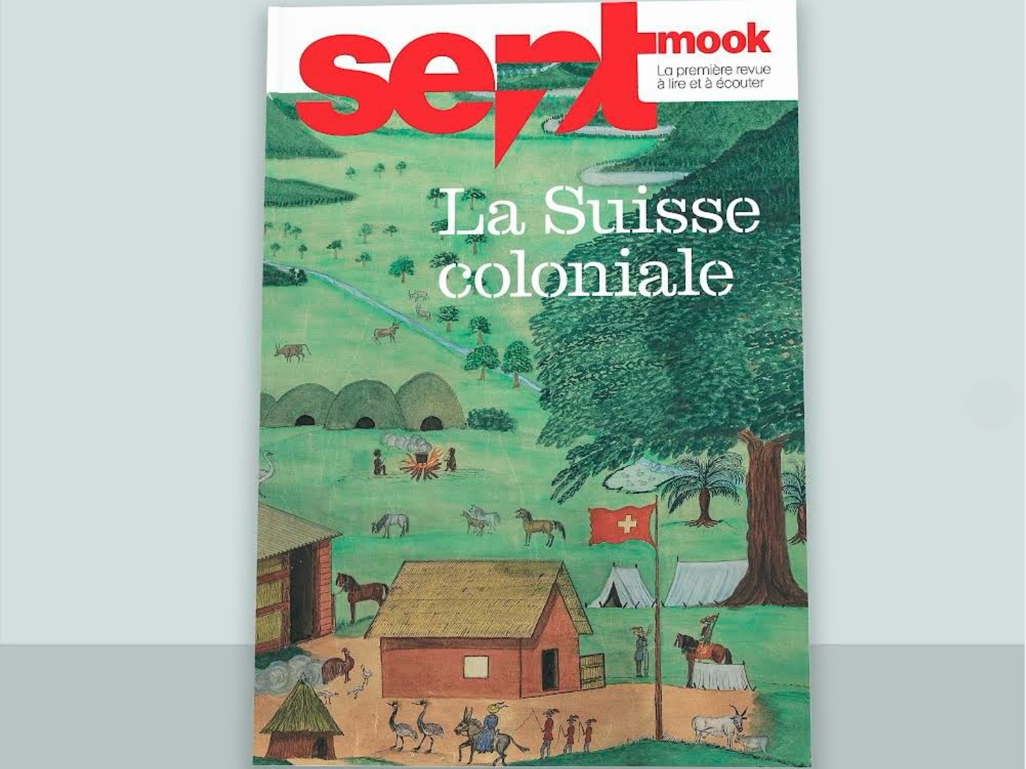 Sept Mook magazine : “La Suisse coloniale”