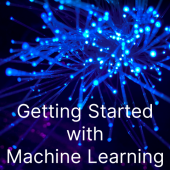 Getting Started with ML