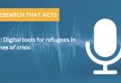 Podcast: Digital tools for refugees in times of crisis