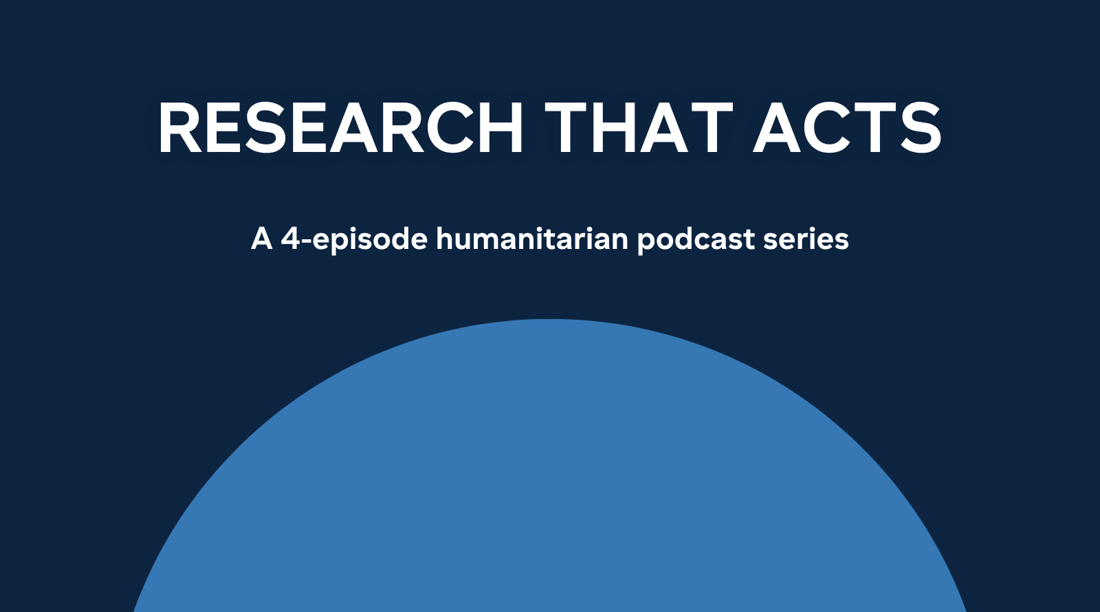 Research That Acts – De la recherche à l&rsquo;impact humanitaire