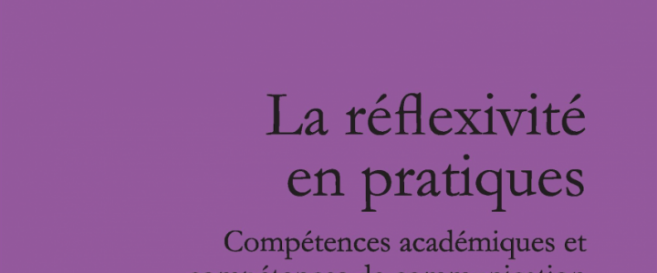 La réflexivité en pratiques. Compétences académiques et compétences de communication