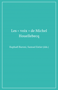 Les « voix » de Michel Houellebecq