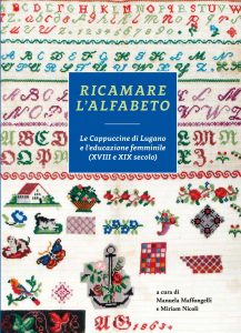 Ricamare l’alfabeto. Le Cappucine di Lugano et l’educazione femminile (XVIII e XIX secolo)