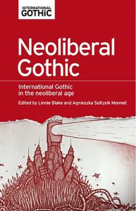 Neoliberal Gothic. International Gothic in the neoliberal age