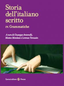 Storia dell’italiano scritto. IV. Grammatiche
