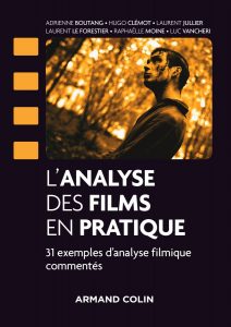 L’Analyse des films en pratique. 31 exemples commentés d’analyse filmique