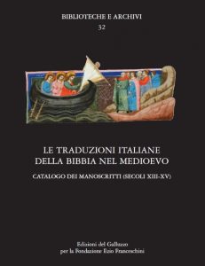 Le traduzioni italiane della Bibbia nel Medioevo. Catalogo dei manoscritti (secoli XIII-XV)