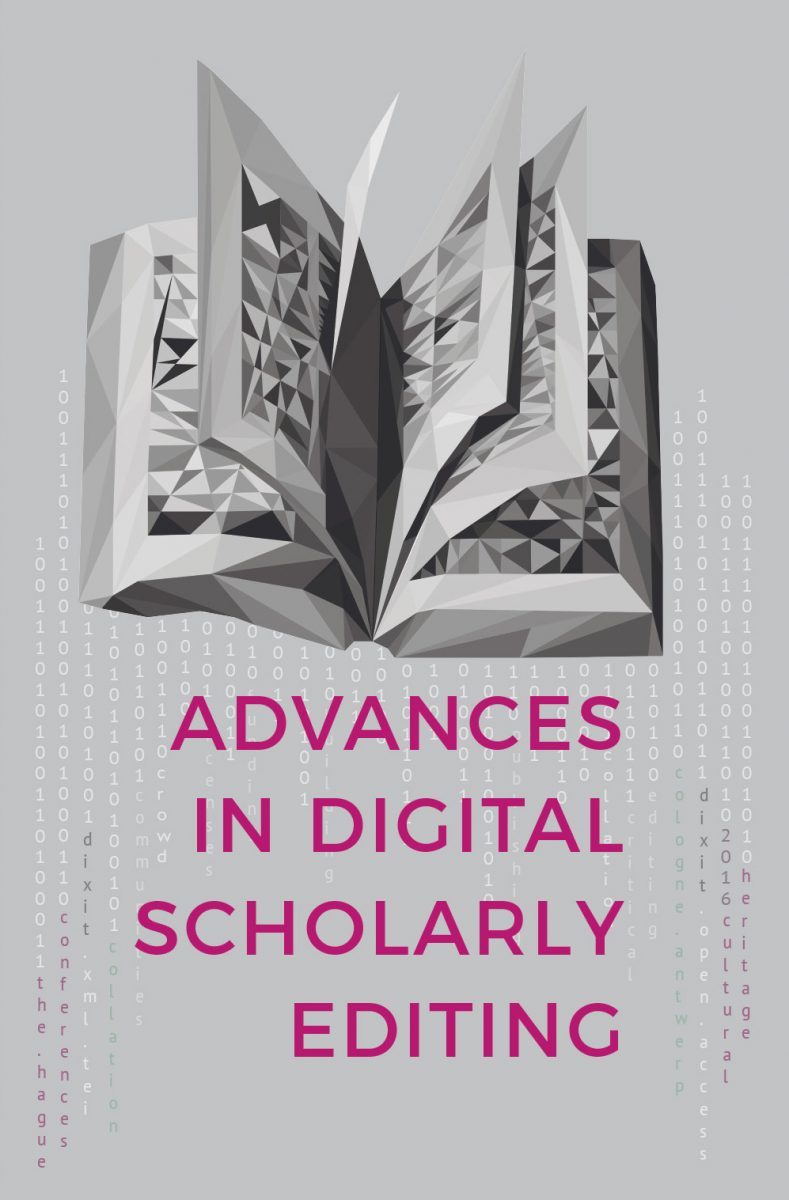 Advances in Digital Scholarly Editing