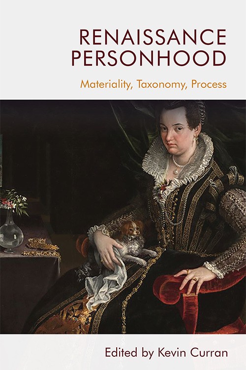 Renaissance Personhood. Materiality, Taxonomy, Process