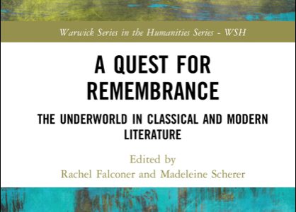A Quest for Remembrance. The Underworld in Classical and Modern Literature