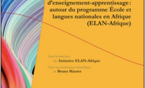 Les approches bi-plurilingues d’enseignement-apprentissage. Autour du programme Écoles et langues nationales en Afrique (ELAN-Afrique)