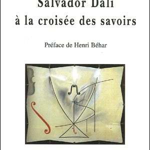 Salvador Dali à la croisée des savoirs