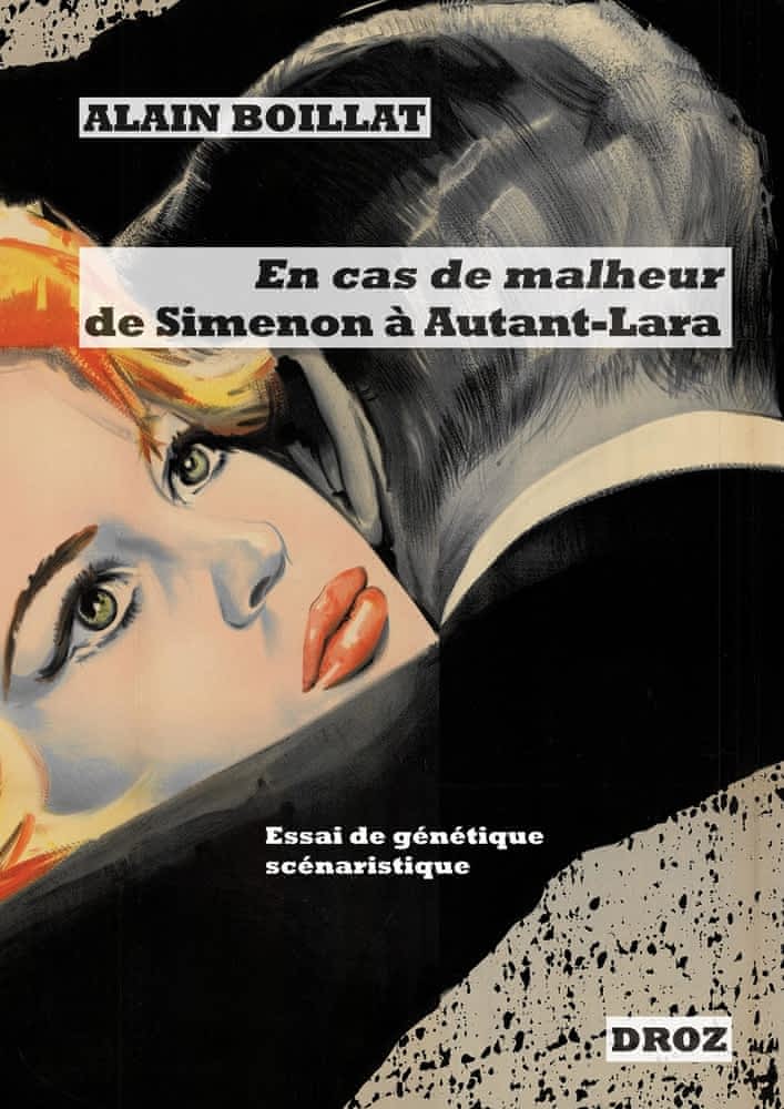 « En cas de malheur », de Simenon à Autant-Lara (1956-1958). Essai de génétique scénaristique