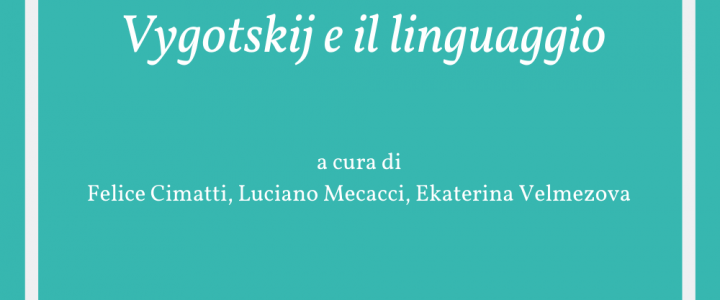 Vygotskij and Language / Vygotskij e il linguaggio