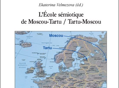 L’École sémiotique de Moscou-Tartu / Tartu-Moscou. Histoire. Épistémologie. Actualité