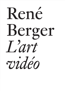 René Berger: L’art vidéo