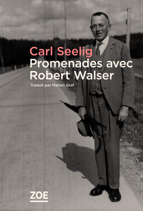 Carl Seelig: Promenades avec Robert Walser