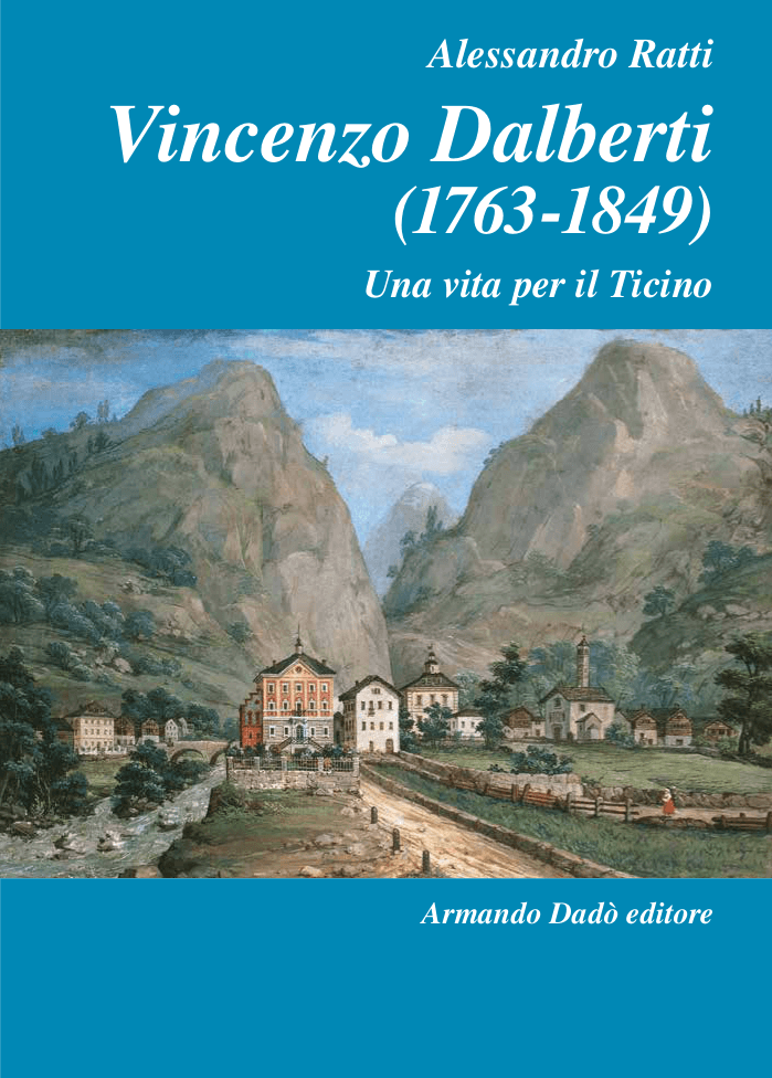 Vincenzo Dalberti (1763-1849). Una vita per il Ticino