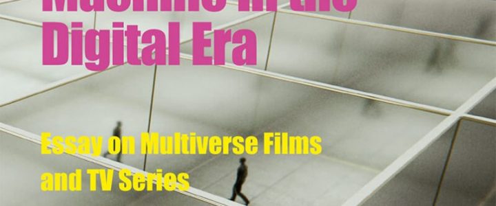 Cinema as a Worldbuilding Machine in the Digital Era. Essay on Multiverse Films and TV Series