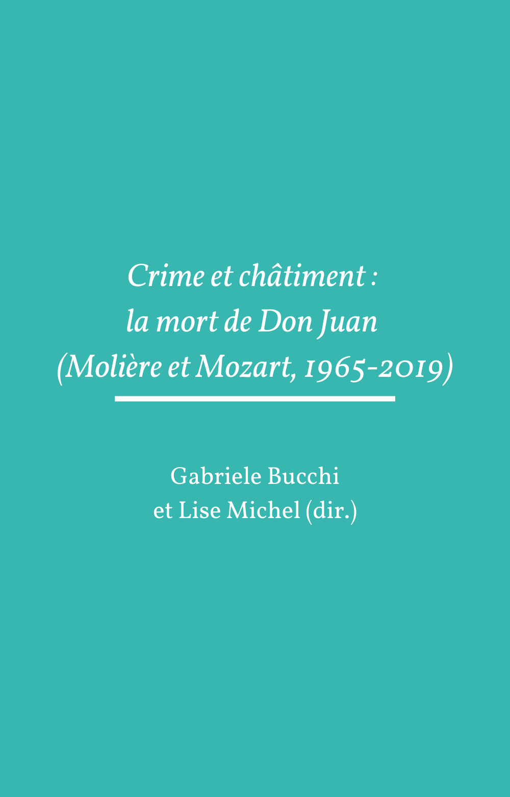 Crime et châtiment : la mort de Don Juan (Molière et Mozart, 1965-2019)