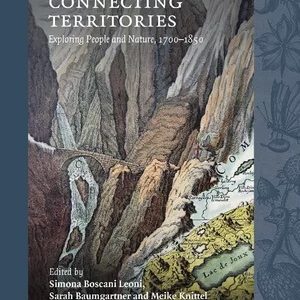 Connecting Territories: Exploring People and Nature, 1700-1850