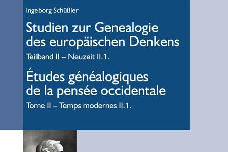 Studien zur Genealogie des europäischen Denkens II – Neuzeit / Études généalogiques de la pensée occidentale II – Temps modernes
