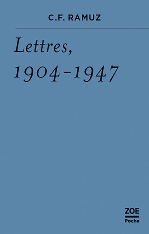 C. F. Ramuz, Lettres, 1904-1947