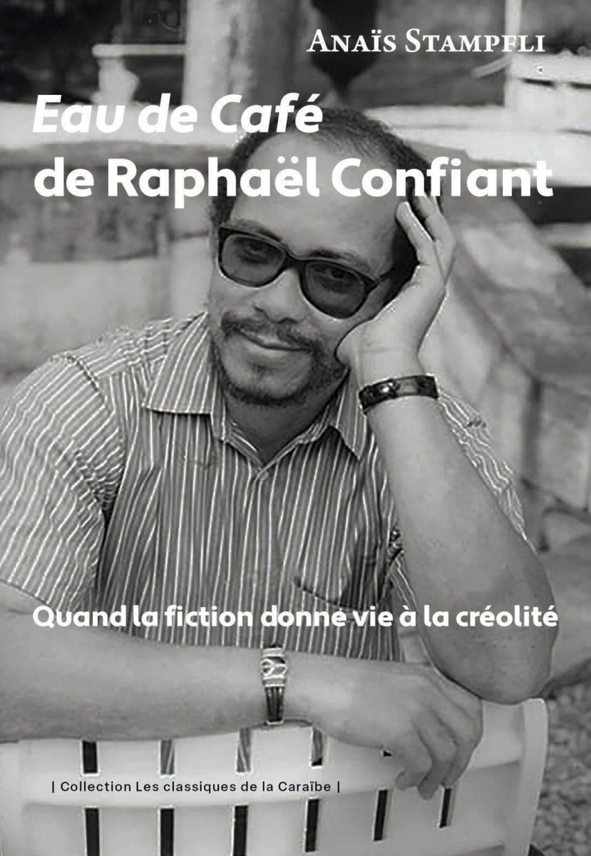 « Eau de Café » de Raphaël Confiant. Quand la fiction donne vie à la créolité