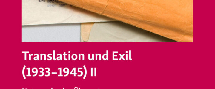 Translation und Exil (1933–1945) II. Netzwerke des Übersetzens