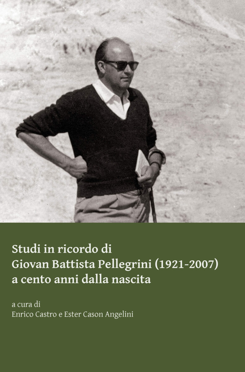 Studi in ricordo di Giovan Battista Pellegrini (1921-2007) a cento anni dalla nascita