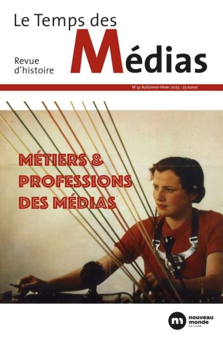 Le Temps des Médias: Métiers et professions des médias