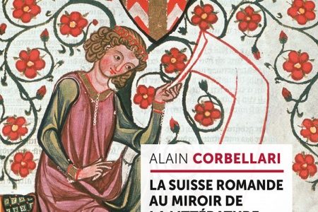 La Suisse romande au miroir de la littérature médiévale