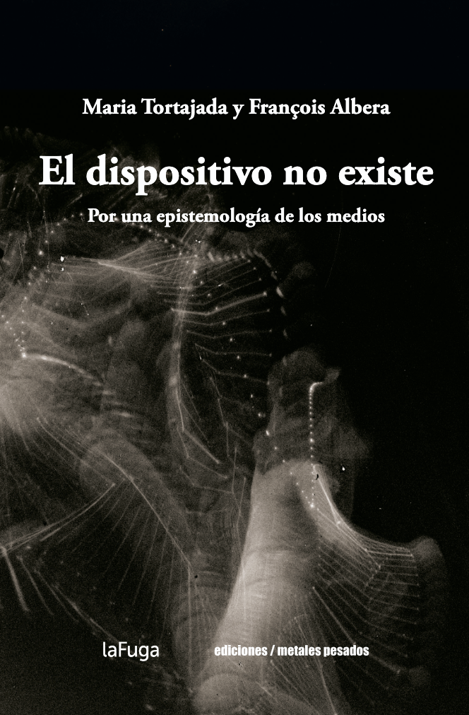 El dispositivo no existe. Por una espistemología de los medios
