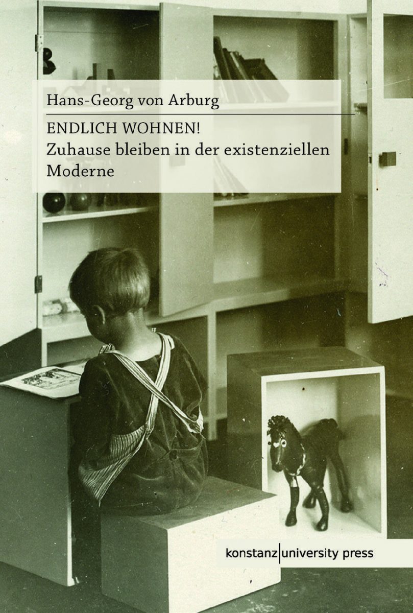 Couverture de Endlich wohnen! Zuhause bleiben in der existenziellen Moderne ca. 1880-1930