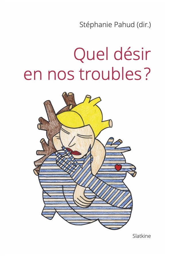 Couverture de Quel désir en nos troubles?
