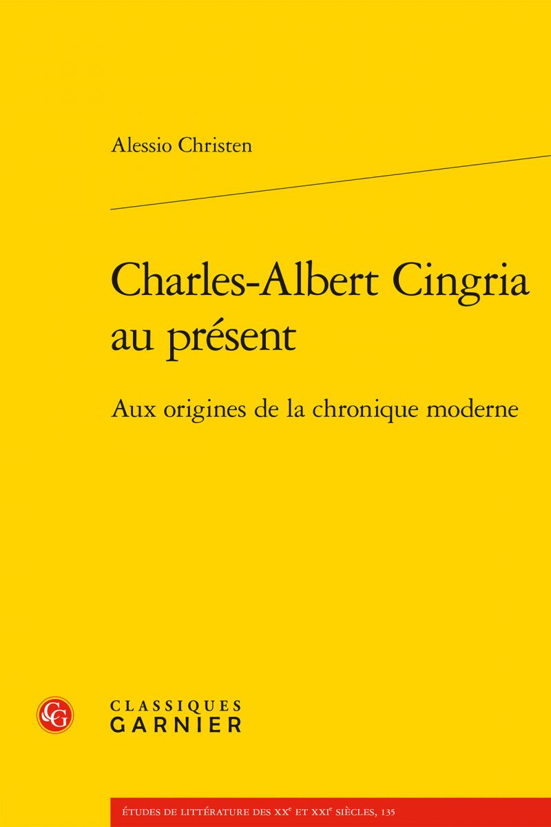 Couverture de Charles-Albert Cingria au présent. Aux origines de la chronique moderne
