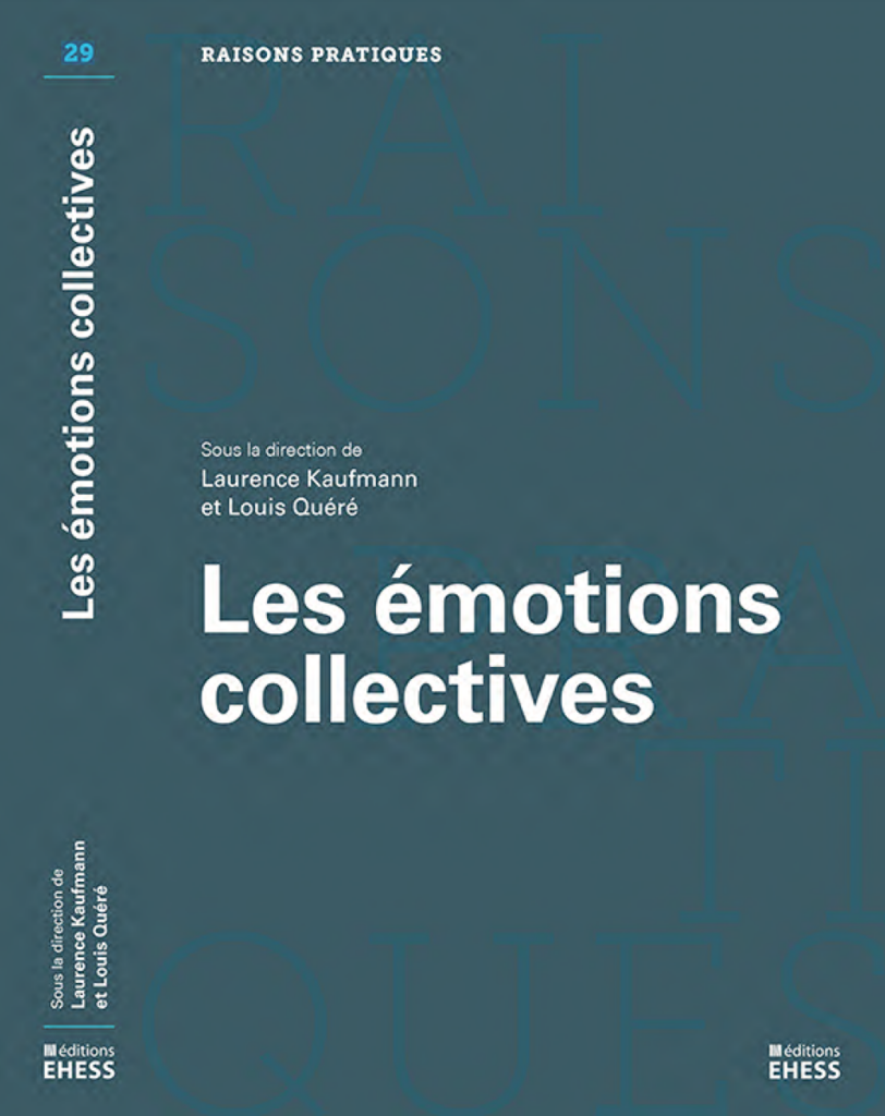 Les émotions collectives. En quête d'un « objet » impossible, paru en 2020 aux éditions EHESS.